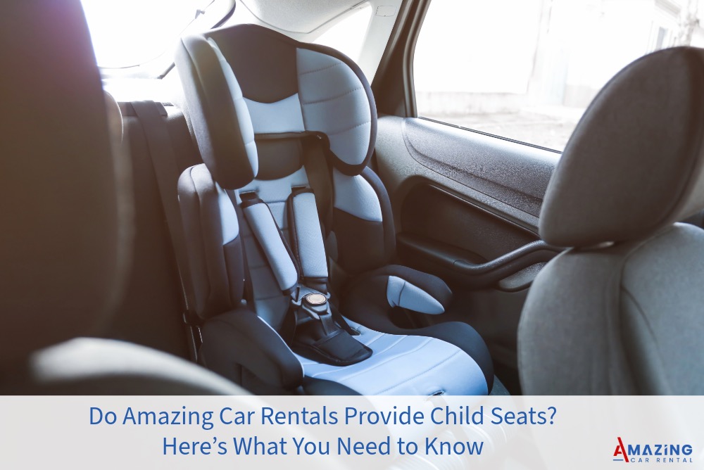 Do Rental Cars Provide Car Seats? Here’s What You Need to Know