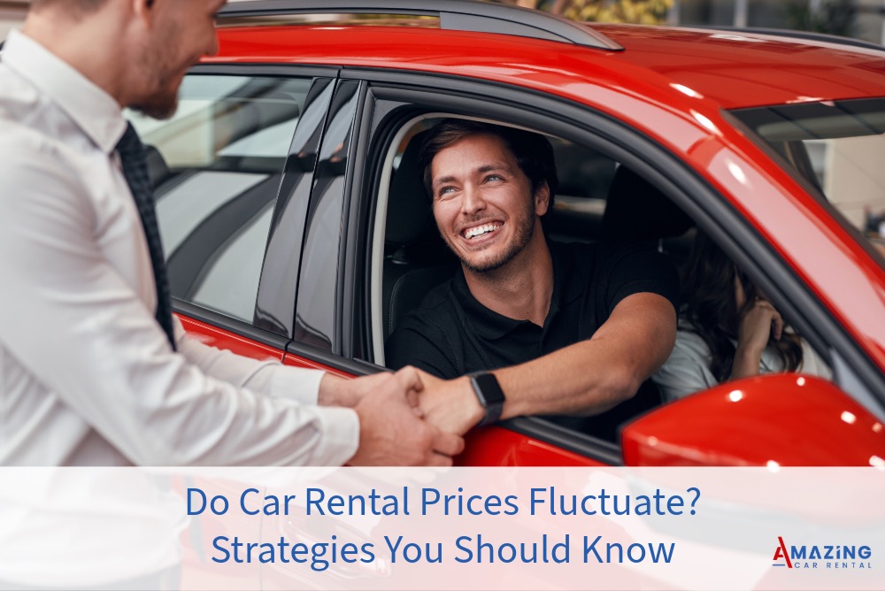 Do Car Rental Prices Fluctuate? Strategies You Should Know