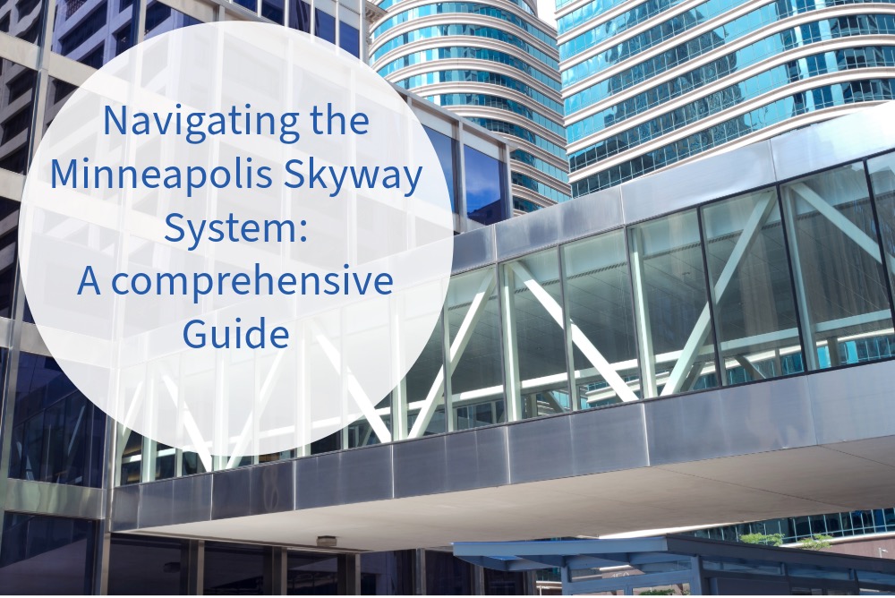 Navigating the Minneapolis Skyway System: A Comprehensive Guide