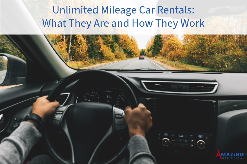 Unlimited Mileage Car Rentals: What They Are and How They Work